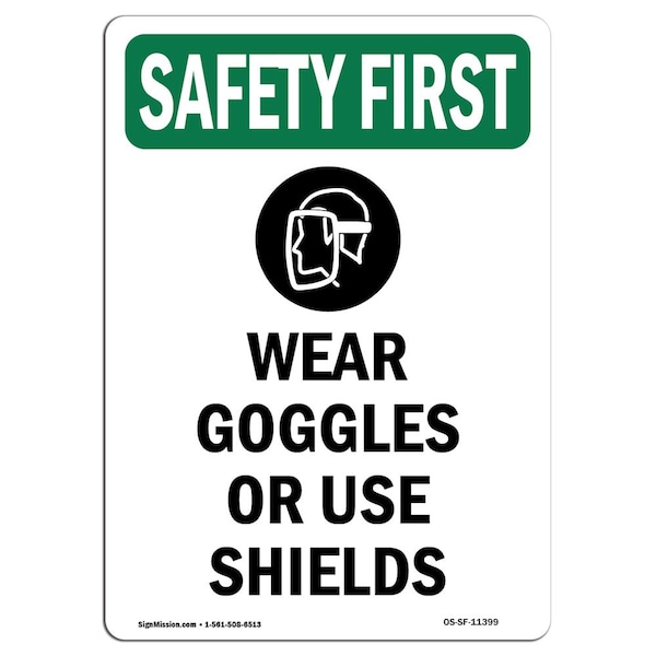 OSHA Wear Goggles Or Use Shields W/ Symbol 24in X 18in Rigid Plastic, 18" W, 24" H, Portrait